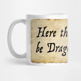 Here there be Dragons.. Mug